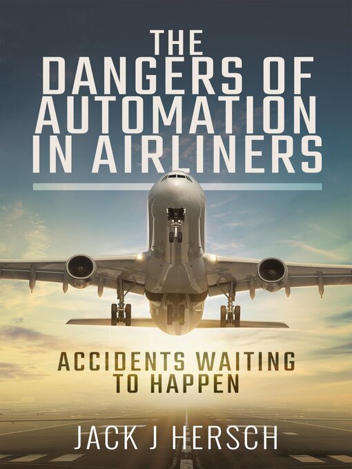 Title details for The Dangers of Automation in Airliners by Jack J. Hersch - Wait list